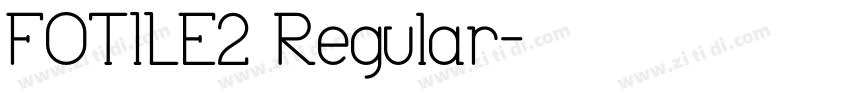FOTILE1 Regular字体转换